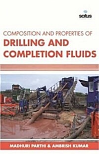 Composition & Properties of Drilling & Completion Fluids (Hardcover)