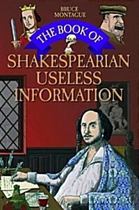Book Of Shakespearian Useless Info (Hardcover)