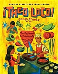 Taco Loco : Mexican street food from scratch (Hardcover)