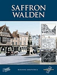 Saffron Walden : Town & City Memories (Paperback, Rev ed)