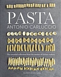 Pasta : The Essential New Collection from the Master of Italian Cookery (Hardcover)
