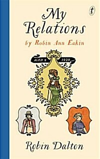 My Relations : By Robin Ann Eakin, Aged 8, 1929 (Hardcover)