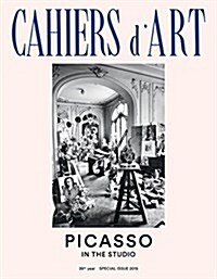 Cahiers dArt: Picasso in the Studio: 39th Year: Special Issue (Paperback, Special, Bilingual edition)