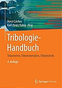 Tribologie-Handbuch : Tribometrie, Tribomaterialien, Tribotechnik (Hardcover)