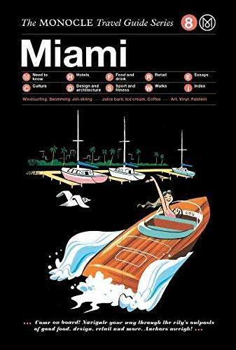 The Monocle Travel Guide to Miami: The Monocle Travel Guide Series (Hardcover)