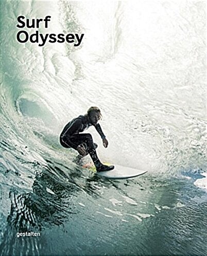 Surf Odyssey: The Culture of Wave Riding (Hardcover)