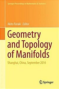 Geometry and Topology of Manifolds: 10th China-Japan Conference 2014 (Hardcover, 2016)