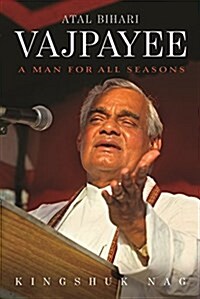 Atal Bihari Vajpayee: A Man for All Seasons (Hardcover)