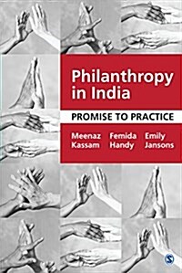 Philanthropy in India: Promise to Practice (Hardcover)