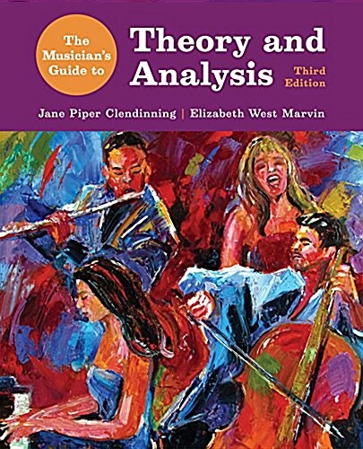The Musicians Guide to Theory and Analysis (Hardcover, 3)