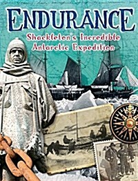 Endurance: Shackletons Incredible Antarctic Expedition (Paperback)