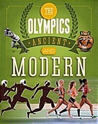 The Olympics: Ancient to Modern : A Guide to the History of the Games (Paperback)