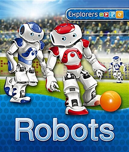 Explorers: Robots (Paperback)