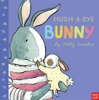 Hush-a-Bye Bunny (Hardcover)