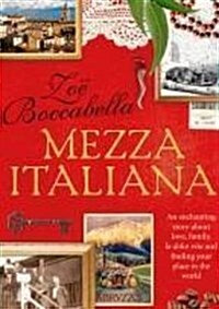 Mezza Italiana: An Enchanting Story about Love, Family, La Dolce Vita and Finding Your Place in the World (Paperback)