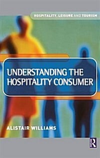 Understanding the Hospitality Consumer (Hardcover)