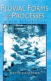 Fluvial Forms and Processes : A New Perspective (Hardcover, 2 ed)