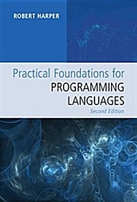 Practical Foundations for Programming Languages (Hardcover, 2 Revised edition)