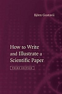 How to Write and Illustrate a Scientific Paper (Hardcover, 3 Revised edition)