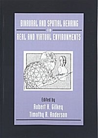Binaural and Spatial Hearing in Real and Virtual Environments (Paperback)