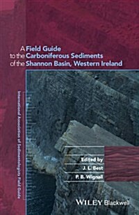 A Field Guide to the Carboniferous Sediments of the Shannon Basin, Western Ireland (Paperback)