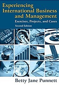 Experiencing International Business and Management : Exercises, Projects, and Cases (Hardcover, 2 ed)