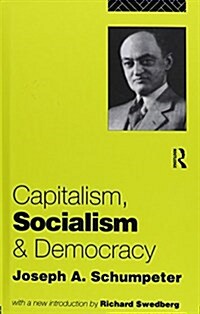 Capitalism, Socialism and Democracy (Hardcover)