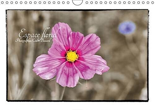 Espace Floral 2016 : Vision Personnelle sur les Fleurs (Calendar)