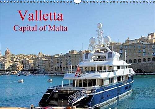 Valletta Capital of Malta 2016 : Images of Valletta (Calendar)