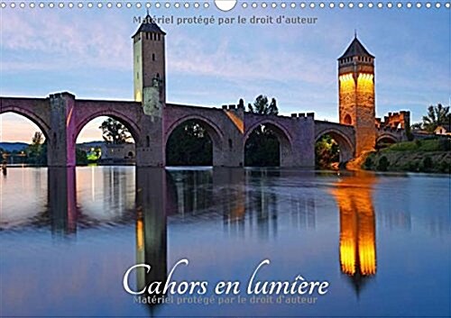 Cahors en Lumiere 2016 : La Ville de Cahors (Calendar)