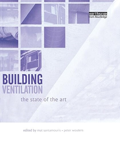 Building Ventilation : The State of the Art (Paperback)
