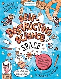 Self-Destructing Science: Space (Paperback)