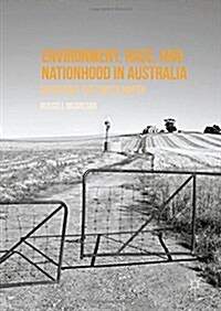 Environment, Race, and Nationhood in Australia : Revisiting the Empty North (Hardcover, 1st ed. 2016)