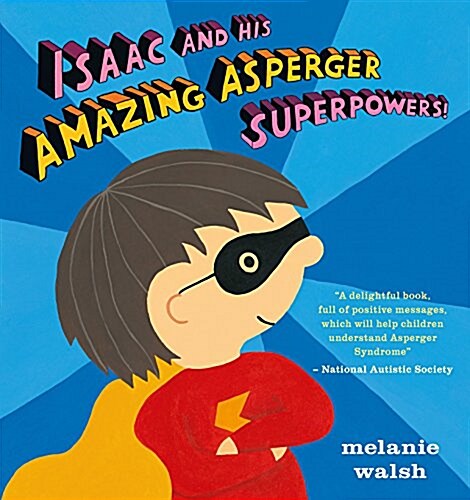 Isaac and His Amazing Asperger Superpowers! (Hardcover)