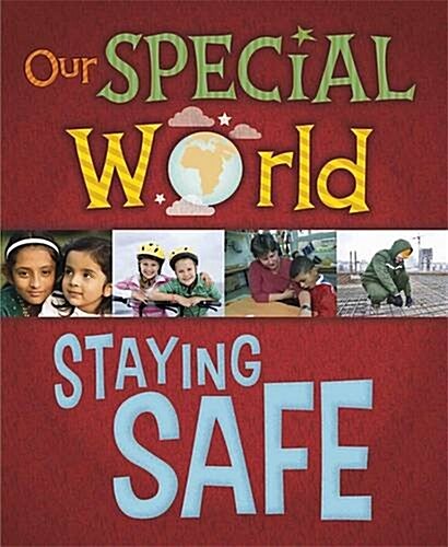 Our Special World: Keeping Safe (Hardcover, Illustrated ed)