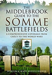 Middlebrook Guide to the Somme Battlefields (Paperback)