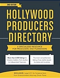 Hollywood Producers Directory: A Specialized Resource for Producers and Filmmakers (Paperback, 2)