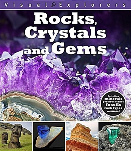 Visual Explorers: Rocks, Crystals and Gems (Hardcover, Illustrated ed)