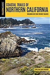Coastal Trails of Northern California: Including Best Dog Friendly Beaches (Paperback)