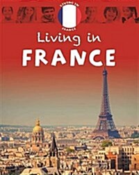 Living in Europe: France (Hardcover, Illustrated ed)