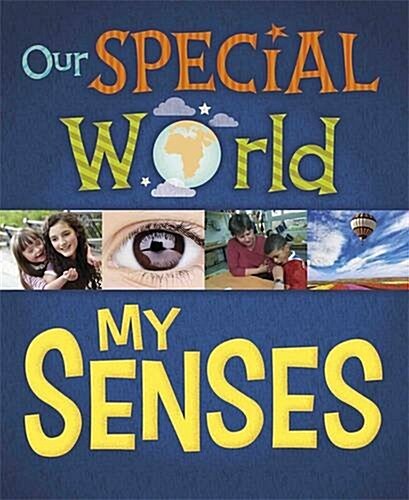 Our Special World: My Senses (Hardcover, Illustrated ed)