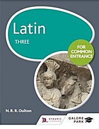 Latin for Common Entrance Three (Paperback)