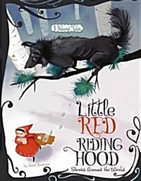 Little Red Riding Hood Stories Around the World : 3 Beloved Tales (Paperback)
