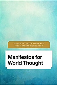 MANIFESTOS FOR WORLD THOUGHT (Paperback)