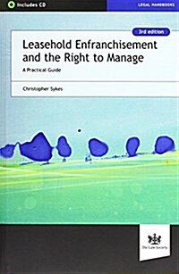 Leasehold Enfranchisement and the Right to Manage : A Practical Guide (Multiple-component retail product, 3 Revised edition)