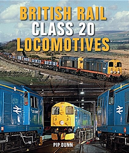 British Rail Class 20 Locomotives (Hardcover)