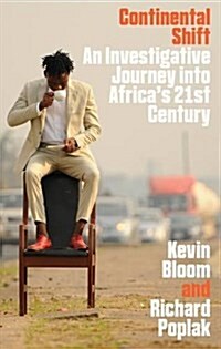 Continental Shift : A Journey Into Africa’s Changing Fortunes (Paperback)