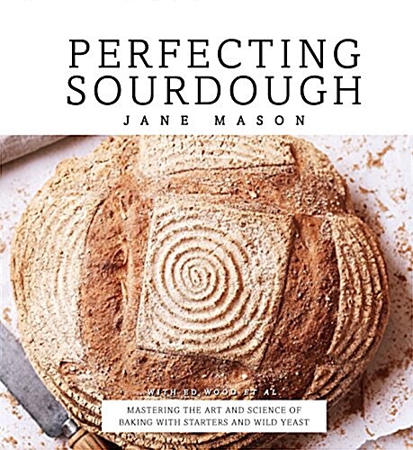 Perfecting Sourdough (Hardcover)