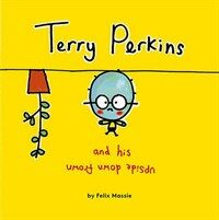 Terry Perkins and His Upside Down Frown (Paperback)