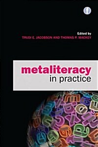 Metaliteracy in Practice (Paperback)